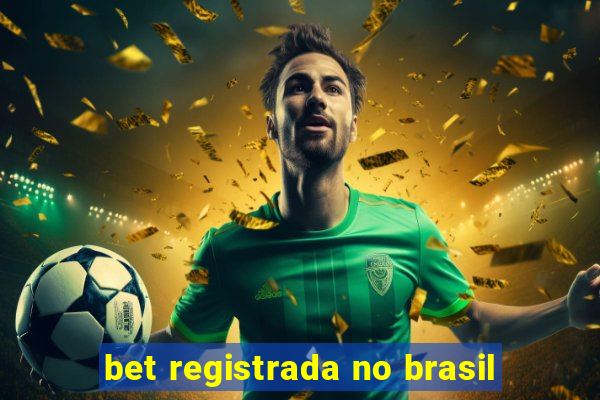 bet registrada no brasil